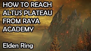 How to Get from Raya Academy to Altus Plateau  Magma Wyrm Makar Boss  Elden Ring [upl. by Baruch]