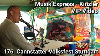 Musik Express  Kinzler  VIP Video   176 Cannstatter Volksfest Stuttgart 2023 [upl. by Nivlag]