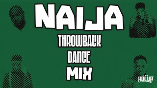 Naija Throwback Dance Mix Feat Davido Wizkid Dbanj Wande Coal Timaya 2010s Old School Classics [upl. by Dulcle]