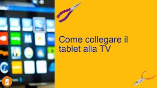 Come collegare il tablet alla TV [upl. by Rufena]