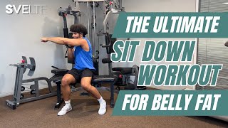 The Ultimate Sit Down Workout For Belly Fat [upl. by Aliet82]