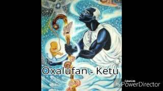 Xirê De Oxalufan  Ketu [upl. by Ardnal]