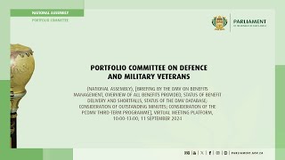 Portfolio Committee on Defence and Military Veterans 11 September 2024 [upl. by Eillas]