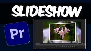 Premiere Pro 2024 How to Make a Premiere Pro Photo Slideshow [upl. by Alejna]