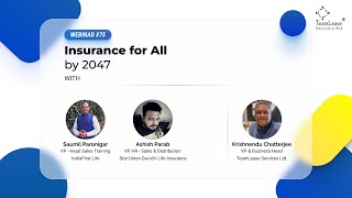 TeamLease Webinar 75  quotInsurance for Allquot by 2047 [upl. by Enawd715]