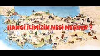 HANGİ İLİMİZİN NESİ MEŞHUR [upl. by Las]