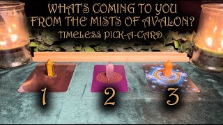 Whats Coming To You From The Mists Of Avalon  Timeless PickACard Tarot Reading [upl. by Rabush]