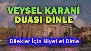 VEYSEL KARANİ DUASI Faziletli Dualar [upl. by Okime]