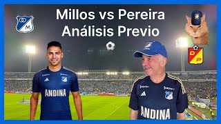 Millos vs Pereira  Análisis Previo [upl. by Karlotta]