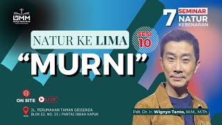 Sesi 10  Natur ke5 MURNI  7 Natur Kebenaran  Pdt Dr Ir Wignyo Tanto MM MTh [upl. by Fadden453]