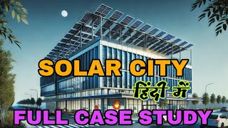 How did Solar City Get Started with Full Case Study  Hindi – The Learning Support [upl. by Capon]