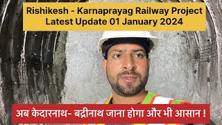 Rishikesh  Karnaprayag Railway Project Latest Update 01 January 2024  Chardham Yatra Project [upl. by Nnaylime]