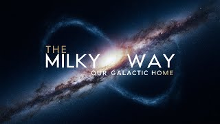 The Milky Way Our Galactic Home  Documentary youtube astronomy documentary [upl. by Jaf]