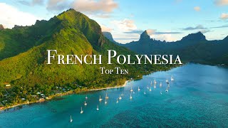 Top 10 Places To Visit in French Polynesia  Travel Guide [upl. by Tombaugh]