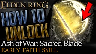 Elden Ring Where to get Sacred Blade Ash of War Best Early Game Faith Weapon Skill [upl. by Araht]