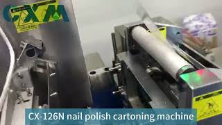 CX126N nail polish cartoning machinemachine factory automobile cartoningmachine nailpolish CXM [upl. by Tini694]