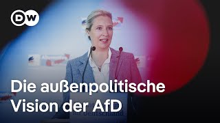 Weg von den USA hin zu Russland und China  Die außenpolitische Vision der AfD  DW Nachrichten [upl. by Marcin]