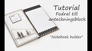 Tutorial Fodral till anteckningsblock Swe Notebook Holder [upl. by Narok]