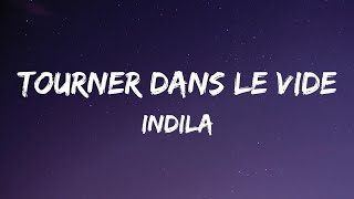 Indila  Tourner dans le vide  Lyrics [upl. by Irdua]