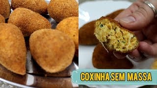 COXINHAS SEM MASSA [upl. by Retrac]