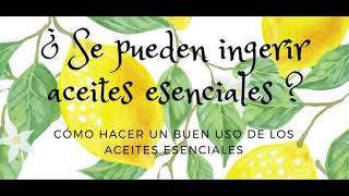 ¿Cómo ingerir correctamente un aceite esencial Parte 1 [upl. by Armillda47]