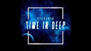 EyeRonik  Time To Move Original Mix [upl. by Dewitt]