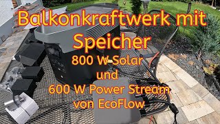 Balkonkraftwerk mit Speicher von EcoFlow Vlog3423 [upl. by Eiramanel]