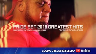 Pride Set 2018 Greatest Hits  Luis Alvarado [upl. by Alroy510]