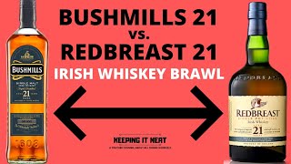 Bushmills 21 Year Irish Whiskey vs Redbreast 21 Year Irish Whiskey Review Ep 118 [upl. by Oisorbma]