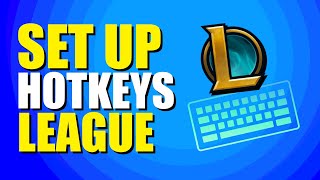 How To Set Up Hotkeys in League Of Legends Easy Setup [upl. by Husein]