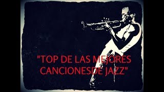 TOP DE LAS MEJORES CANCIONES DE JAZZ  EN LA HISTORIA VOL 1 [upl. by Adabel]