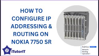 VIDEO 2  How to configure IP Addressing amp Layer 3 Routing Interfaces on NOKIA 7750 Service Router [upl. by Nereids]