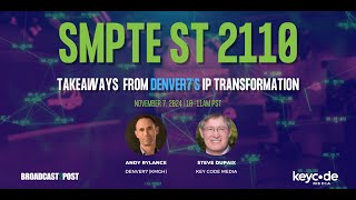 SMPTE ST 2110 Takeaways from Denver7’s IP Transformation [upl. by Maon]