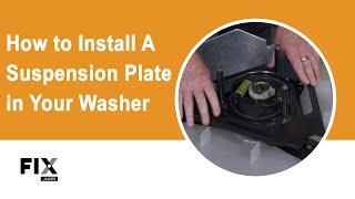 WASHER REPAIR How to Install a Suspension Plate in Your Washer  FIXcom [upl. by Feinleib]