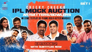 MI Come to Play as Teams Build after Marquee  EPISODE 02  THE CHEEKY CHEEKA IPL MOCK AUCTION [upl. by Laurentia]