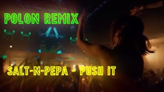 SaltNPepa  Push It  Polon Remix [upl. by Yrreiht]