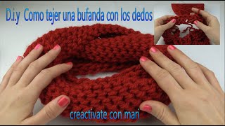 Como tejer bufandas con las manos magic scarf [upl. by Ahseit293]