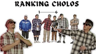 CHOLOS RANKING  WHO IS THE DOWNEST FOO [upl. by Ailongam54]