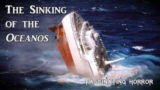 The Sinking of the Oceanos  A Short Documentary  Fascinating Horror [upl. by Louanna]