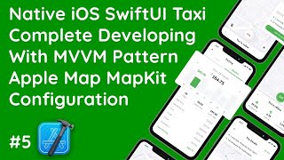 5 SwiftUI MapKit  Adding Apple Maps to Your Taxi App Home Screen  iOS Development [upl. by Ylrac]