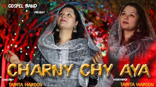 Charny Chy Aya  Tabita Haroon  New Masih Geet  Masih Geet 2024 [upl. by Girardi165]