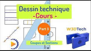 Cours de dessin technique  Partie 3  coupes et sections [upl. by Odlaumor953]