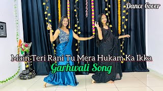 Main Teri Rani Tu Mera Hukam Ka Ikka  Instagram Trending Song  Dance Cover [upl. by Shotton]