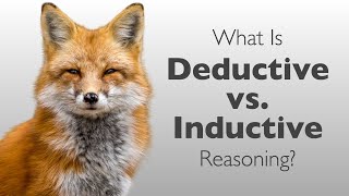 What Is Deductive vs Inductive Reasoning  Deductive vs Inductive Arguments [upl. by Yeorgi]