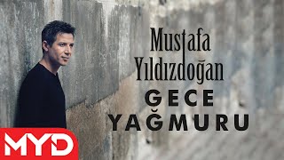 Mustafa Yıldızdoğan  Gece Yağmuru [upl. by Vaclava]