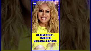 💰¡PAULINA RUBIO REVELA SU PRECIO PARA REGRESAR A TIMBIRICHE [upl. by Moyers730]