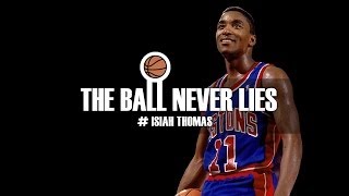 THE BALL NEVER LIES 16  ISIAH THOMAS [upl. by Oiromed]