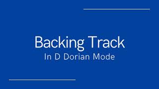 Backing Track In D Dorian Mode [upl. by Laiceps]