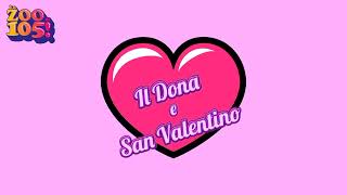 Lo Zoo di 105  quotIl Dona e San Valentinoquot [upl. by Mazurek]