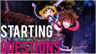 Kingdom Hearts 3  Starting Questions Explained [upl. by Donnell]